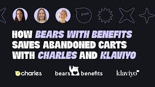 How to solve abandoned carts with WhatsApp | Bears with Benefits | charles x Klaviyo