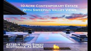 Desert Mountain Contemporary Estate with Sweeping Valley Views 42725 N 102nd St. Scottsdale AZ 85262