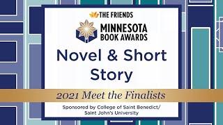 Meet the Finalists: Novel & Short Story || 2021 Minnesota Book Awards