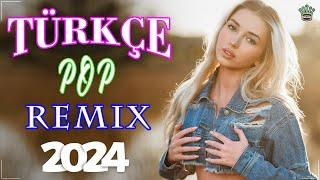 TÜRKÇE POP REMİX ŞARKILAR 2024  Bu Ayın En Çok Dinlenen Yeni Çıkan Şarkıları (Türkçe iyi Remix) 