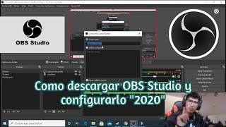 Como Descargar OBS Studio GRATIS Última Versión "2020" en Español  y CONFIGURARLO