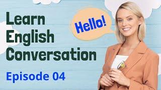 Learn English Conversation (Episode 04) - Improve English Speaking & Listening Skill