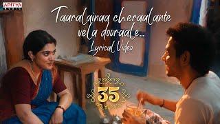 Taaralainaa Cheraalante Lyrical | 35-Chinna Katha Kaadu | Nivetha | Viswadev | Mangli | Vivek Sagar