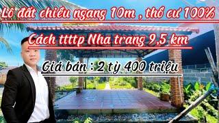 417 : LÔ ĐẤT THỔ CƯ 100% VỚI CHIỀU NGANG 10 NẰM TRÊN ĐƯỜNG 8m CÁCH TTTP NHA TRANG 9,5km .