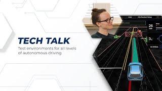 TECH TALK – Test environments for all levels of autonomous driving