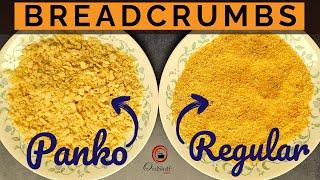 Breadcrumbs: Panko and Regular