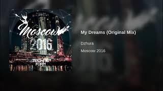 Dzhura - My dreams (Original Mix)