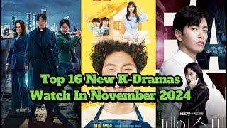 Top 16 New KDrama Watch In Nov.2024 #dramainfo #kdrama #2024kdrama #2024video #viralvideo #newdrama