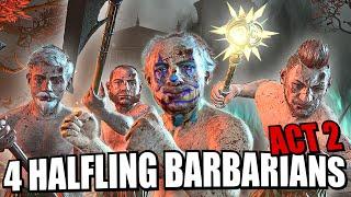 4 Barbarian Halflings Act 2