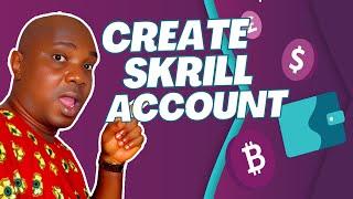 How To Signup A Skrill Account — How To Create And Verify Skrill Account