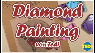 Diamond Painting im Stickrahmen || Tedi || Unboxing und Painten