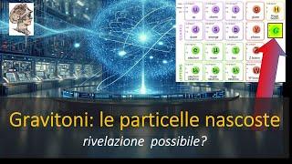 Gravitoni: le particelle nascoste!  Rivelazione  possibile?