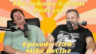 Episode #139 - Mike Recine