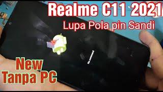 Lupa Pola Pin Sandi Realme C11 2021 RMX3231 Tanpa PC , Sangat Mudah Terbaru 2022 | Hard Reset Realme