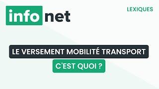 Le versement mobilité transport, c'est quoi ? (définition, aide, lexique, tuto, explication)