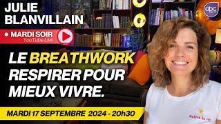 REPLAY LIVE 14 - Découvrez la PUISSANCE du BREATHWORK avec Julie BLANVILLAIN