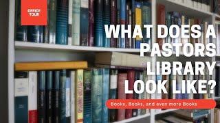 What does a pastors library look like? | Office Tour