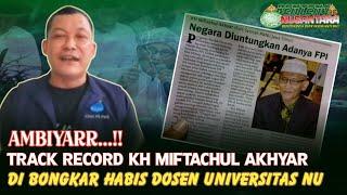 AMBIYARR‼️Jejak Miftachul Akhyar Dibongkar Habis Dosen Universitas NU