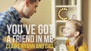 You've Got a Friend in Me (Toy Story Song) - 3-Year-Old Claire Ryann and Dad