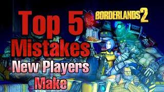 Borderlands 2 | Top 5 Mistakes New Players Make