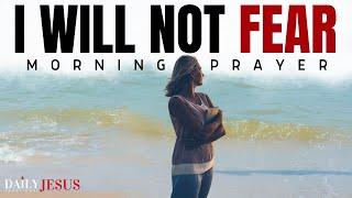 How To Cast Away Fear and Worry (Morning Devotional And Prayer)