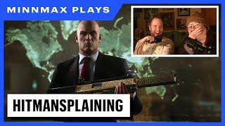 Hitmansplaining - Leo Teaches Haley How To Conquer Hitman Freelancer