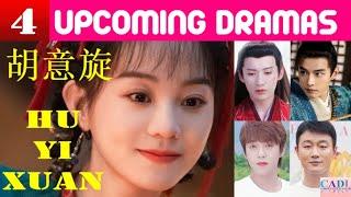 Hu Yixuan | FOUR upcoming dramas | 胡意旋  Drama List | CADL