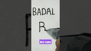 # BADAL name logo # Design # Next name #nameart #shorts #viral # By Rajbir