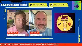 Access Granted: LSU-UCLA Preview w/ David Woods of Bruin Report Online/247Sports