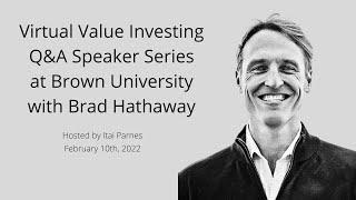 Virtual Value Investing Q&A Speaker Series Event at Brown University with Brad Hathaway