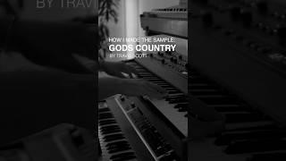 How I Made The Sample For GODS COUNTRY by Travis Scott