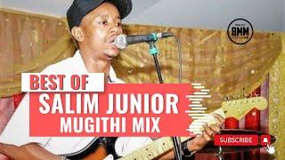 MUGITHI MIX: BEST OF SALIM JNR & MIGHTY SALIM - DJ BMM Ft JOSEPH KAMARU,JOHN NDICHU,FRANCIS RUGWITI