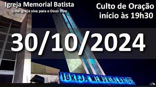 Culto de Oração 30/10/2024 - 19h30 (horário de Brasília)