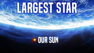 New Largest Star in the Universe Discovered - 3D Size Comparison