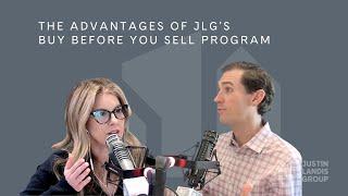 The Advantages of Justin Landis Group's Buy Before You Sell Program