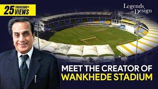 Legends Of Design EP 02 | Meet The Creator Of Wankhede Stadium | Ar. Shashi Prabhu