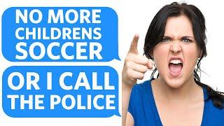 Karen DEMANDS we cancel a CHILDREN'S SOCCER GAME or she will CALL THE POLICE - Reddit Podcast