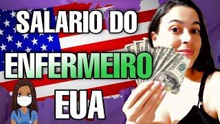 QUANTO GANHA UM ENFERMEIRO NOS ESTADOS UNIDOS? COMO FAÇO PARA SER UM ENFERMEIRO nos EUA?