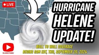 LIVE - HURRICANE HELENE - WALL TO WALL COVERAGE - Begins 8AM EDT