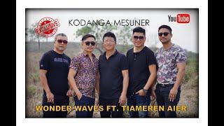 KODANGA MESUNER / WONDERWAVES FT. TIAMEREN AIER