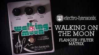 Electro-Harmonix Walking On The Moon Andy Summers Flanger / Filter Matrix