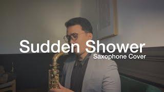 Sudden Shower (Saxophone Cover by Dori Wirawan)