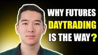 Why Futures Daytrading is the best Asset