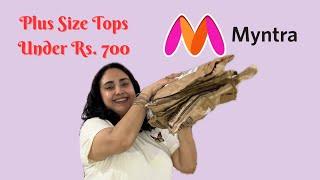 Myntra Haul | *PLUS* size tops Haul under Rs. 700 | Spriha Sanjay #myntrafinds