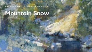 Painting Snow - The Beauty of Pastel with Bethany Fields