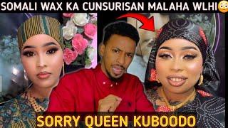 SORRY QUEEN KUBOODO SOMALI WAX KA CUNSURISAN MALAHA | XITAA AROOSKEEDA MAKU IXTIRAAMI WAYSEEN SORRY