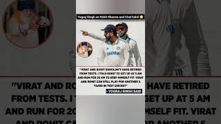 Yograj Singh on Rohit Sharma and Virat kohli 