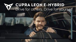 New CUPRA Leon e-HYBRID. Drive for others. Drive for yourself.