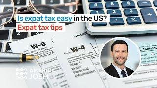 Is expat tax easy in the US? Expat tax tips