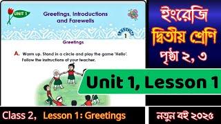 Unit 1 Lesson 1: Greetings [Page 2/3]/Greetings, Introductions and Farewells/Class 2 English 2025